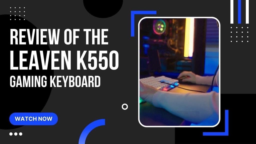 'Video thumbnail for Review of the Leaven K550 Gaming Keyboard'