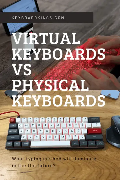 Virtual vs. Physical Keyboard – What Will Dominate in the Future - April 24, 2024 Keyboard Kings