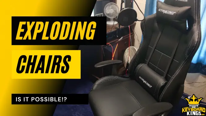 Can Gaming Chairs Explode How