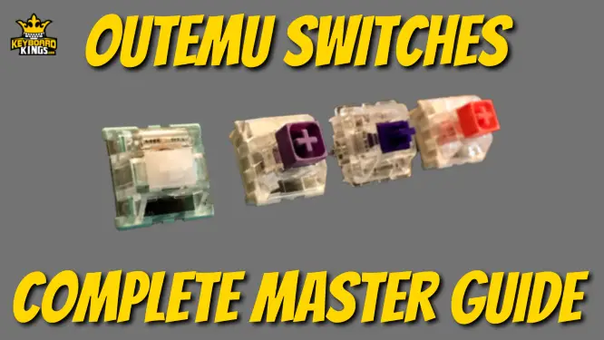 Outemu Switches Complete Master Guide