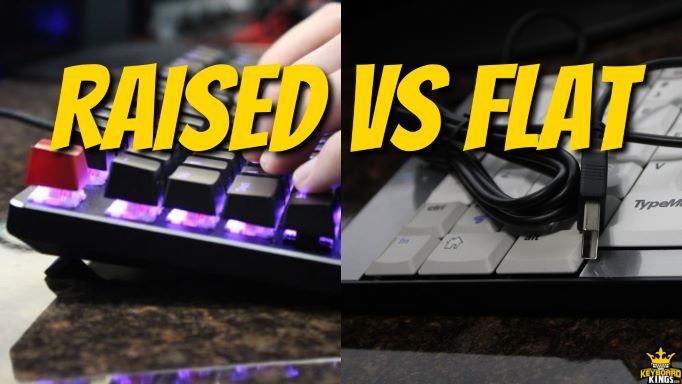 Are Flat Keyboards More Ergonomic  Flat vs Raised
