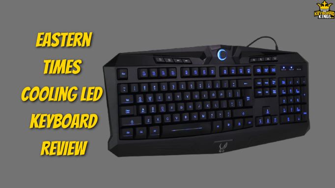 Eastern Times Cooling LED Keyboard Review