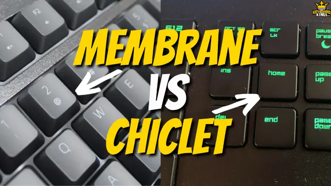 Chiclet Keyboard vs Membrane Keyboard Which One is Betterr