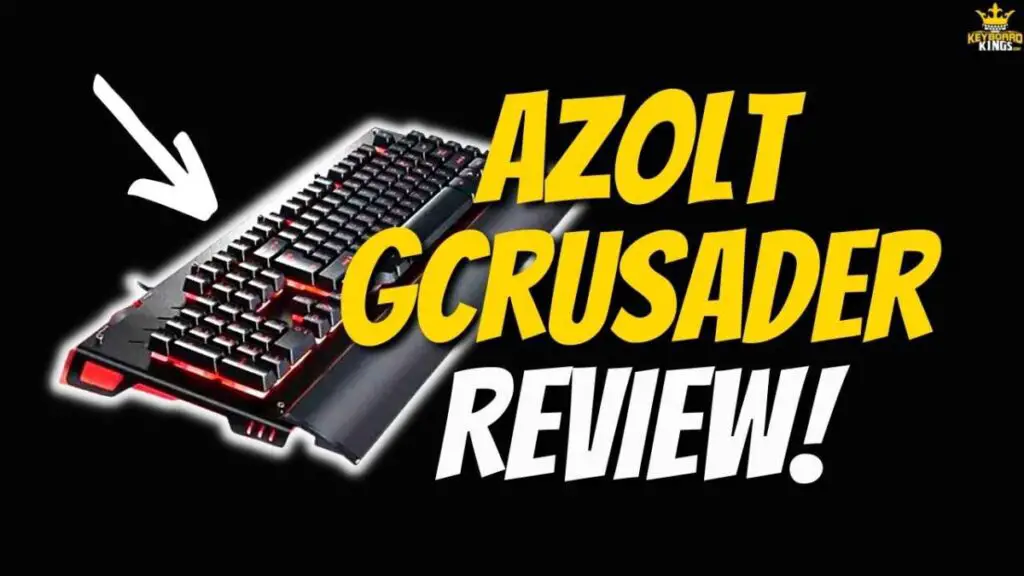 Azolt GCrusader Half-Mechanical Keyboard Review