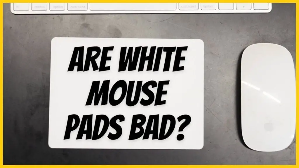 Are White Mouse Pads Bad?