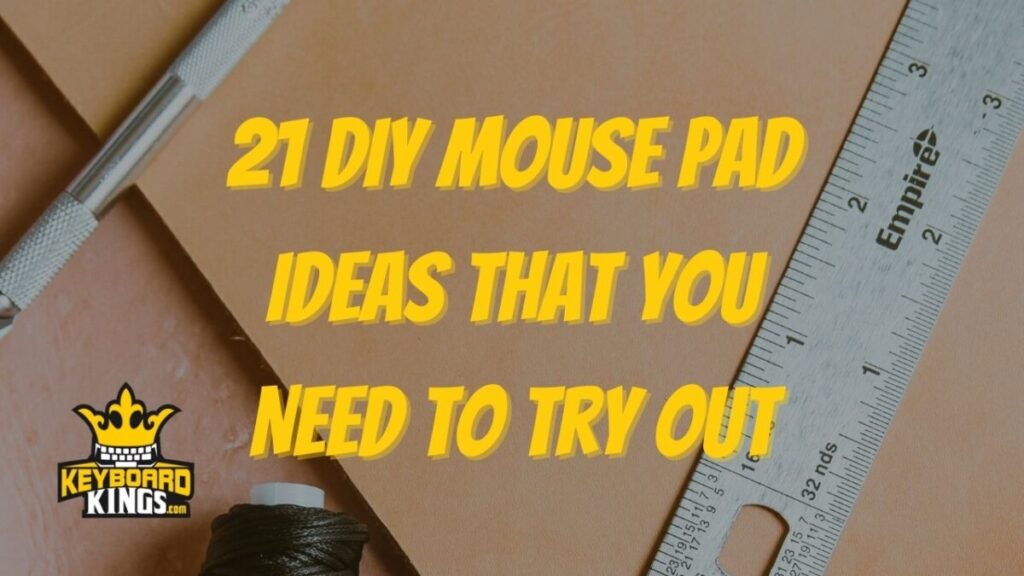 21 DIY Mouse Pad Ideas that You Need to Try Out