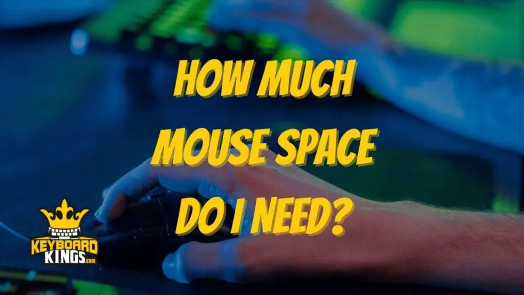 How Much Mouse Space Do I Need?