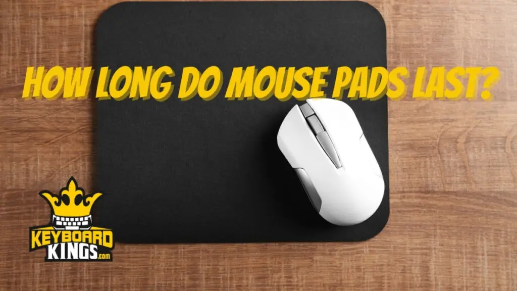 How Long Do Mouse Pads Last? 