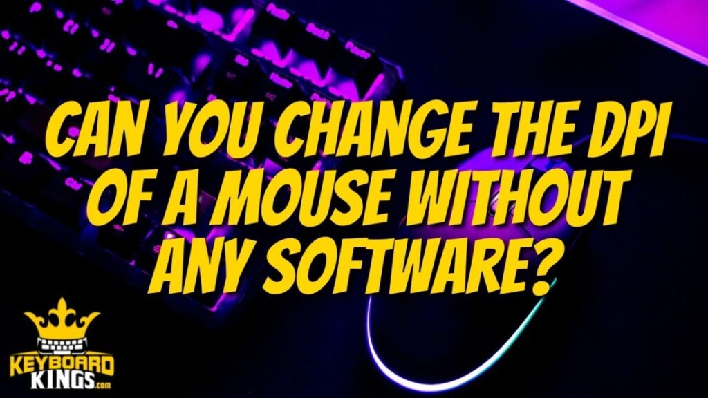Can You Change the DPI of a Mouse Without Any Software?
