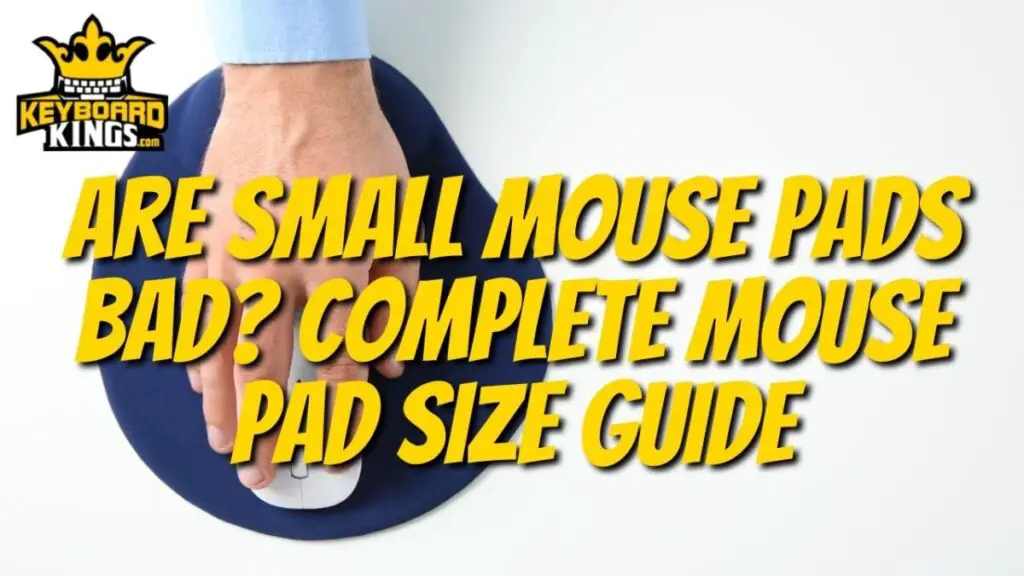 Are Small Mouse Pads Bad? Complete Mouse Pad Size Guide