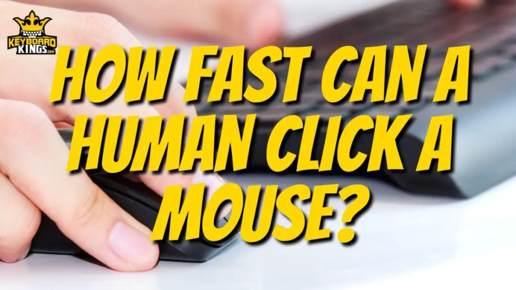 How Fast Can a Human Click a Mouse?