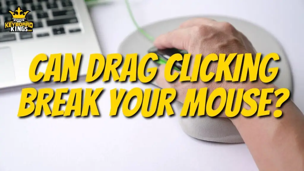 Can Drag Clicking Break Your Mouse?