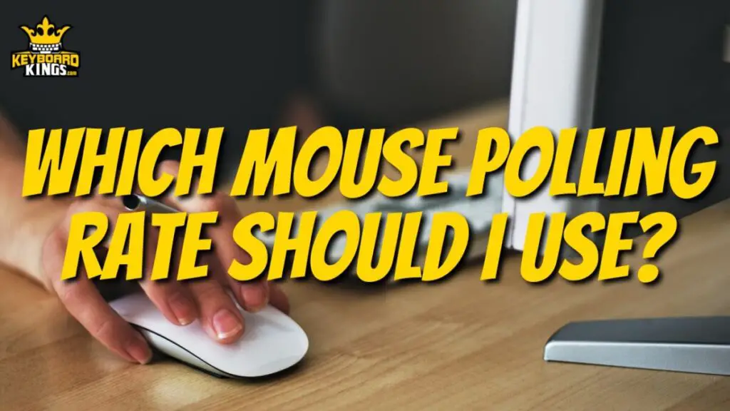 Which Mouse Polling Rate Should I Use?