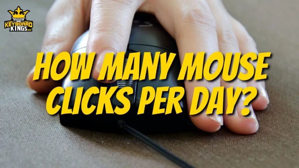 How Many Mouse Clicks Per Day?