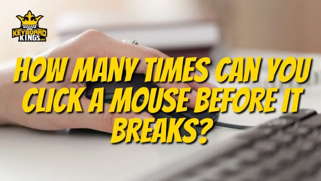 how-many-times-can-you-click-a-mouse-before-it-breaks-january-23