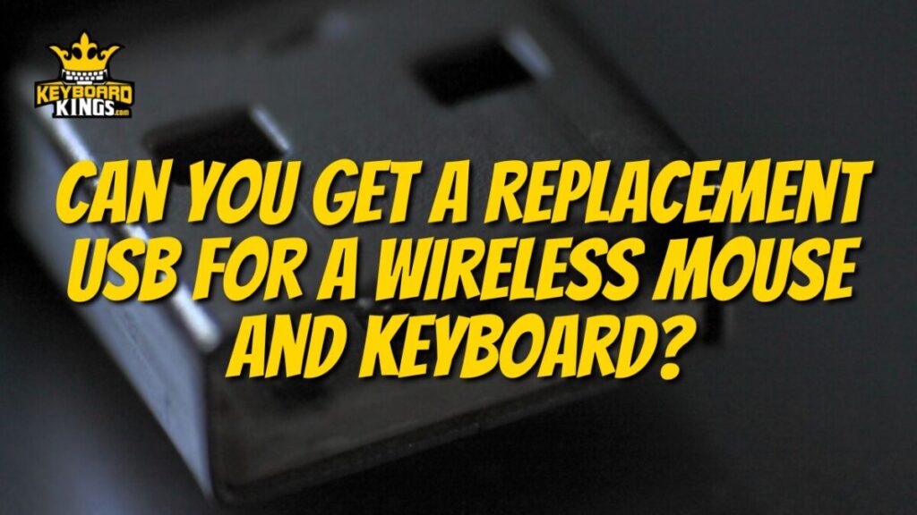 Can You Get a Replacement USB for a Wireless Mouse and Keyboard?